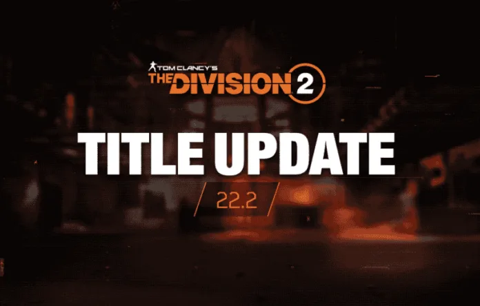 The Division 2 Update 1.82 Patch Notes (TU22.2) for PS4, PC & Xbox